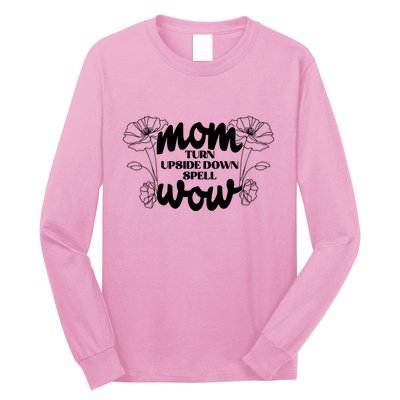 Mothers Day Mom Turn Upside Down Spell Wow Long Sleeve Shirt