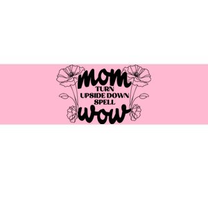 Mothers Day Mom Turn Upside Down Spell Wow Bumper Sticker