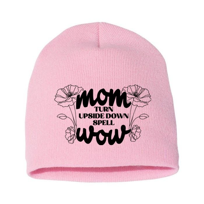 Mothers Day Mom Turn Upside Down Spell Wow Short Acrylic Beanie