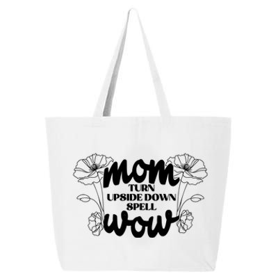 Mothers Day Mom Turn Upside Down Spell Wow 25L Jumbo Tote