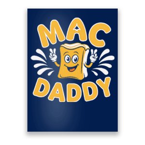 Mac Daddy Macaroni And Cheese Foodie Dad Gift Poster