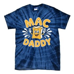 Mac Daddy Macaroni And Cheese Foodie Dad Gift Tie-Dye T-Shirt