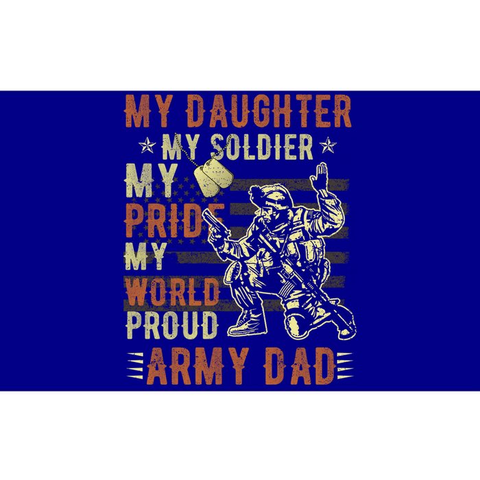 My Daughter My Soldier Hero Proud Army Dad Military Father Great Gift Bumper Sticker