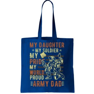 My Daughter My Soldier Hero Proud Army Dad Military Father Great Gift Tote Bag