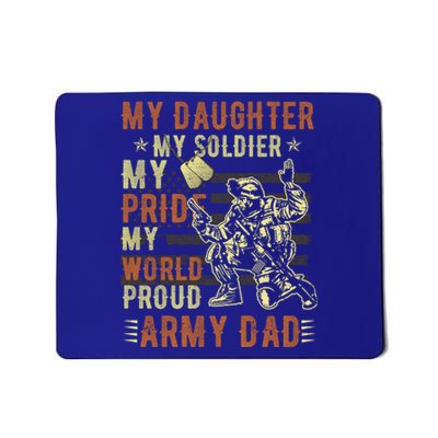 My Daughter My Soldier Hero Proud Army Dad Military Father Great Gift Mousepad