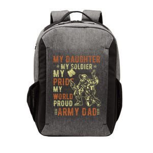 My Daughter My Soldier Hero Proud Army Dad Military Father Great Gift Vector Backpack