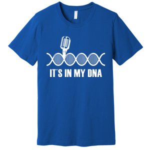 My Dna Microphone Sing Studio Record Singer Lyrics Artist Gift Premium T-Shirt