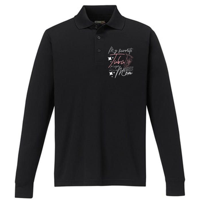 Mothers Day My Favorite Tuba Player Calls Me Mom Performance Long Sleeve Polo