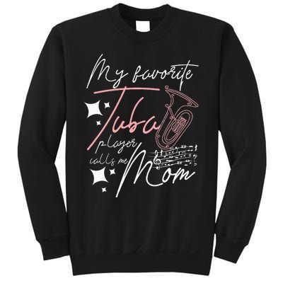 Mothers Day My Favorite Tuba Player Calls Me Mom Sweatshirt