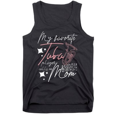 Mothers Day My Favorite Tuba Player Calls Me Mom Tank Top