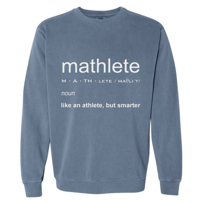 Mathlete Definition Nerd Geek Math Gifts Funny Math Garment-Dyed Sweatshirt