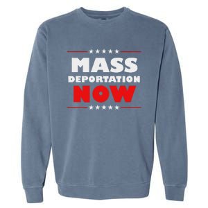 Mass Deportation Now Protest Garment-Dyed Sweatshirt