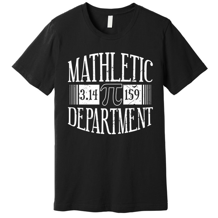 Math Departt Number Math Holiday Mathematics Funny Pi Day Gift Premium T-Shirt