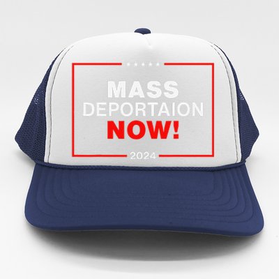 Mass Deportation Now 2024 Trucker Hat