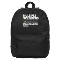 MS Do Not Recommend Funny Multiple Sclerosis Humor Awareness 16 in Basic Backpack