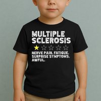 MS Do Not Recommend Funny Multiple Sclerosis Humor Awareness Toddler T-Shirt