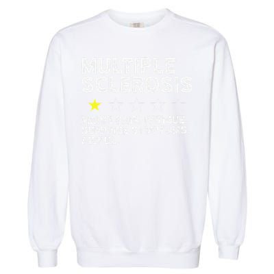 MS Do Not Recommend Funny Multiple Sclerosis Humor Awareness Garment-Dyed Sweatshirt