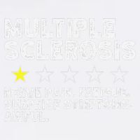 MS Do Not Recommend Funny Multiple Sclerosis Humor Awareness Garment-Dyed Sweatshirt