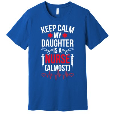 My Daughter Nursing Student Mom Future Nurse Mom Gift Premium T-Shirt