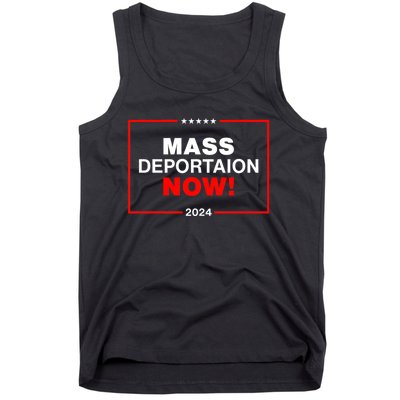 Mass Deportation Now 2024 Tank Top