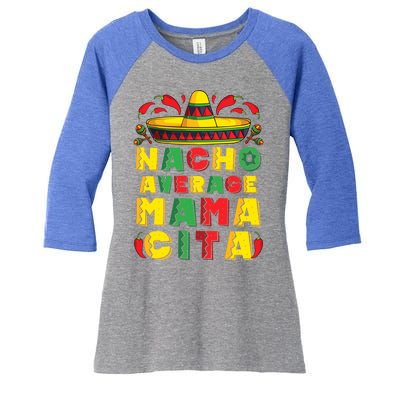 Mexican Dress Nacho Average Mamacita Cinco De Mayo Pregnancy Great Gift Women's Tri-Blend 3/4-Sleeve Raglan Shirt