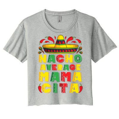 Mexican Dress Nacho Average Mamacita Cinco De Mayo Pregnancy Great Gift Women's Crop Top Tee