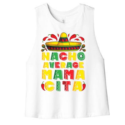 Mexican Dress Nacho Average Mamacita Cinco De Mayo Pregnancy Great Gift Women's Racerback Cropped Tank