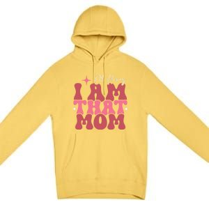 Mothers Day Oh Honey I Am That Mom Meaningful Gift Premium Pullover Hoodie