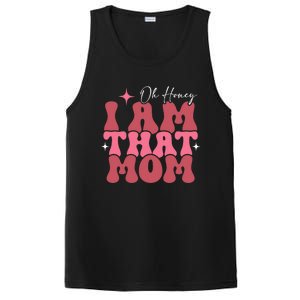 Mothers Day Oh Honey I Am That Mom Meaningful Gift PosiCharge Competitor Tank