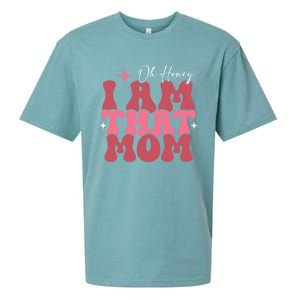 Mothers Day Oh Honey I Am That Mom Meaningful Gift Sueded Cloud Jersey T-Shirt