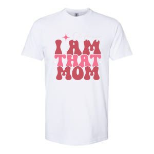 Mothers Day Oh Honey I Am That Mom Meaningful Gift Softstyle CVC T-Shirt