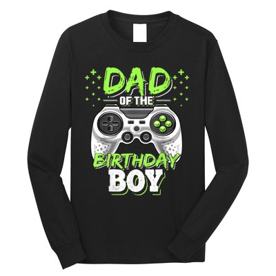 Men Dad Of The Birthday Boy Matching Video Gamer Birthday Party Long Sleeve Shirt