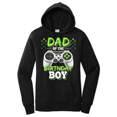 Men Dad Of The Birthday Boy Matching Video Gamer Birthday Party Women's Pullover Hoodie