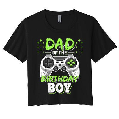 Men Dad Of The Birthday Boy Matching Video Gamer Birthday Party Women's Crop Top Tee