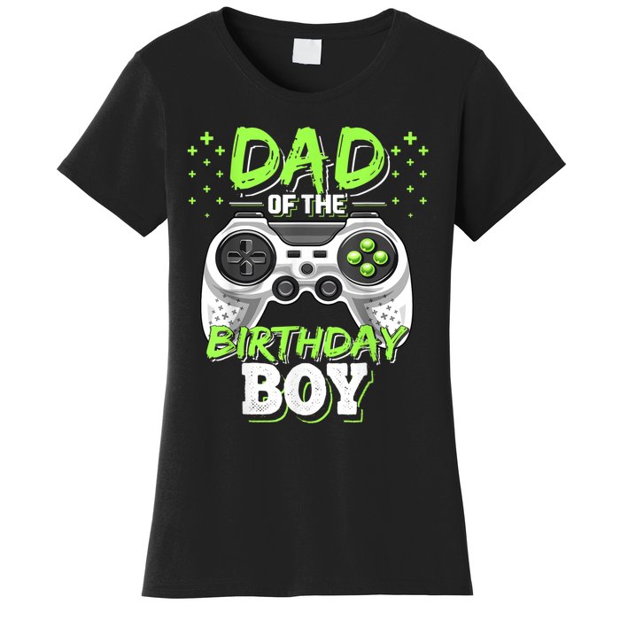 Men Dad Of The Birthday Boy Matching Video Gamer Birthday Party Women's T-Shirt