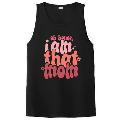 Mothers Day Oh Honey I Am That Mom Gift PosiCharge Competitor Tank