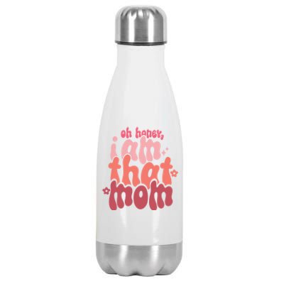 Mothers Day Oh Honey I Am That Mom Gift Stainless Steel Insulated Water Bottle