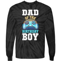 Men Dad Of The Birthday Boy Matching Video Gamer Birthday Party Tie-Dye Long Sleeve Shirt