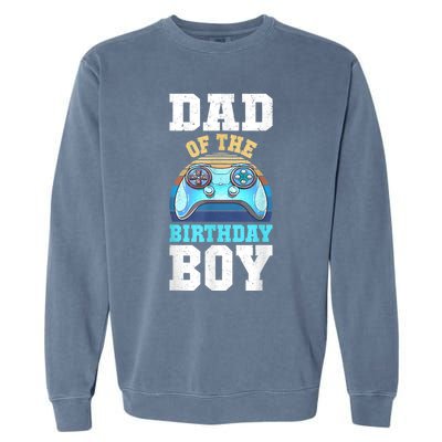 Men Dad Of The Birthday Boy Matching Video Gamer Birthday Party Garment-Dyed Sweatshirt