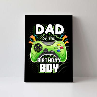 Men Dad Of The Birthday Boy Matching Video Gamer Birthday Party Canvas