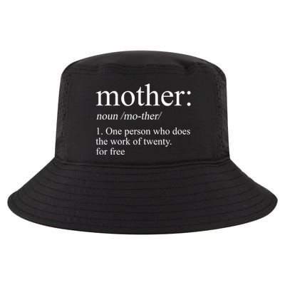Mother Definition One Person Who Does The Work Of Twenty For Free Cool Comfort Performance Bucket Hat