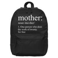 Mother Definition One Person Who Does The Work Of Twenty For Free 16 in Basic Backpack