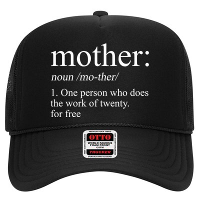 Mother Definition One Person Who Does The Work Of Twenty For Free Trucker Hat