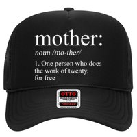 Mother Definition One Person Who Does The Work Of Twenty For Free Trucker Hat