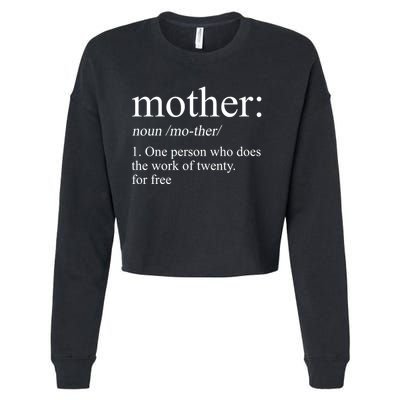 Mother Definition One Person Who Does The Work Of Twenty For Free Cropped Pullover Crew