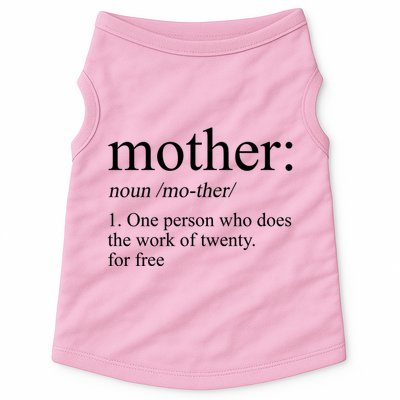 Mother Definition One Person Who Does The Work Of Twenty For Free Doggie Tank