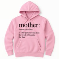 Mother Definition One Person Who Does The Work Of Twenty For Free Hoodie