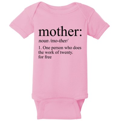 Mother Definition One Person Who Does The Work Of Twenty For Free Baby Bodysuit