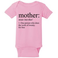Mother Definition One Person Who Does The Work Of Twenty For Free Baby Bodysuit