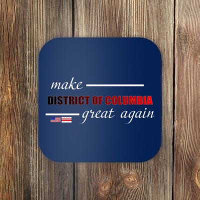 Make District Of Columbia Great Again Coaster